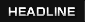 HEADLINE